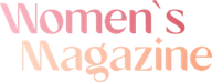WOMEN"S MAGAZINE